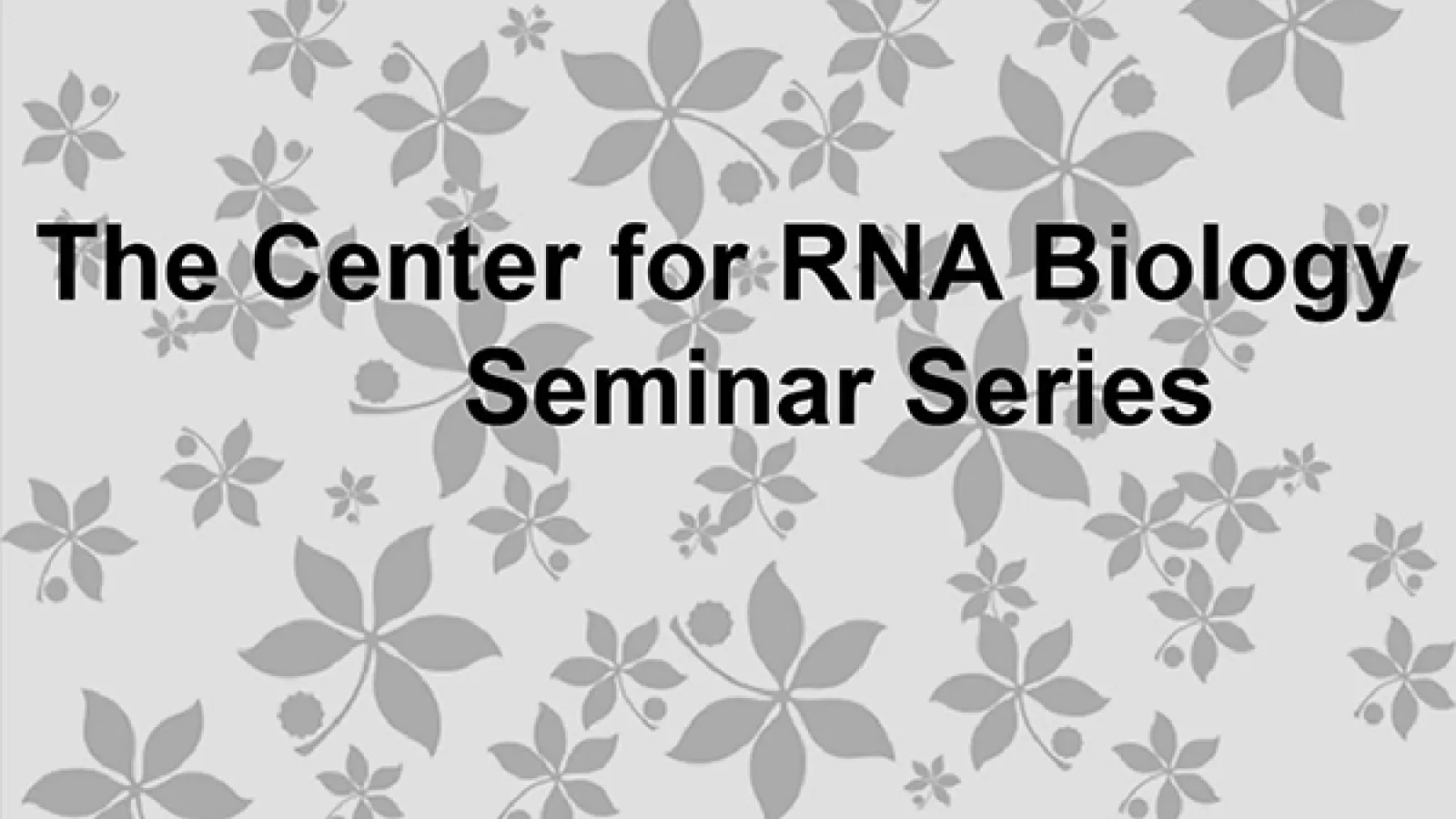 RNA center seminar