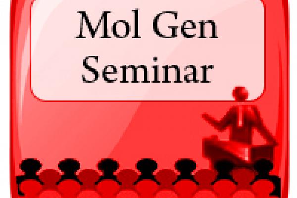 Molecular Genetics Seminar Molecular Genetics Seminar